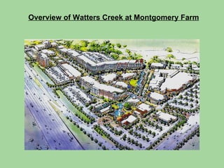 Overview of Watters Creek at Montgomery Farm 