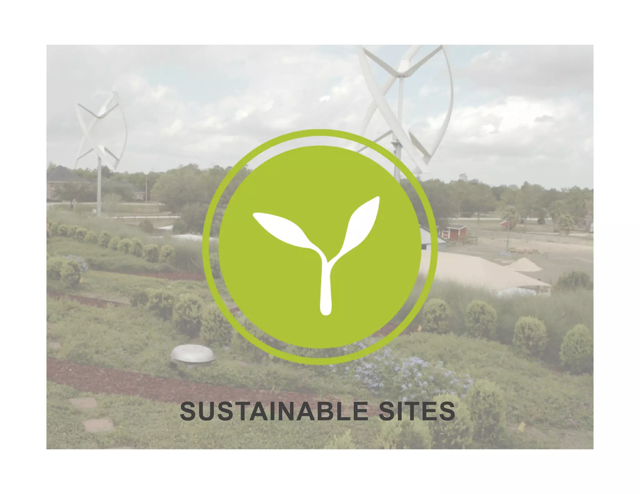 Performance in
Sustainable Sites
SUSTAINABLE SITES
 