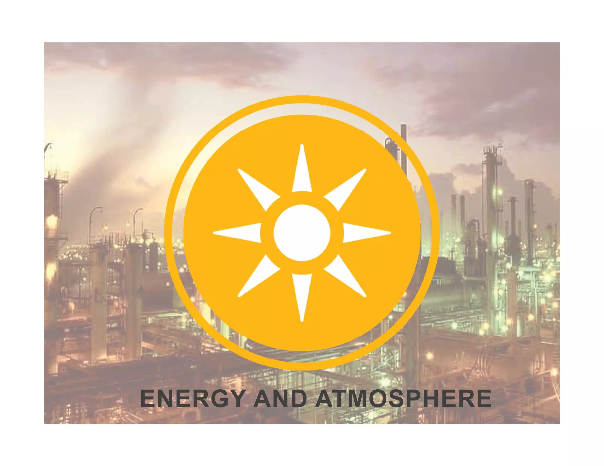 Defining Performance in
Energy & Atmosphere
ENERGY AND ATMOSPHERE
 