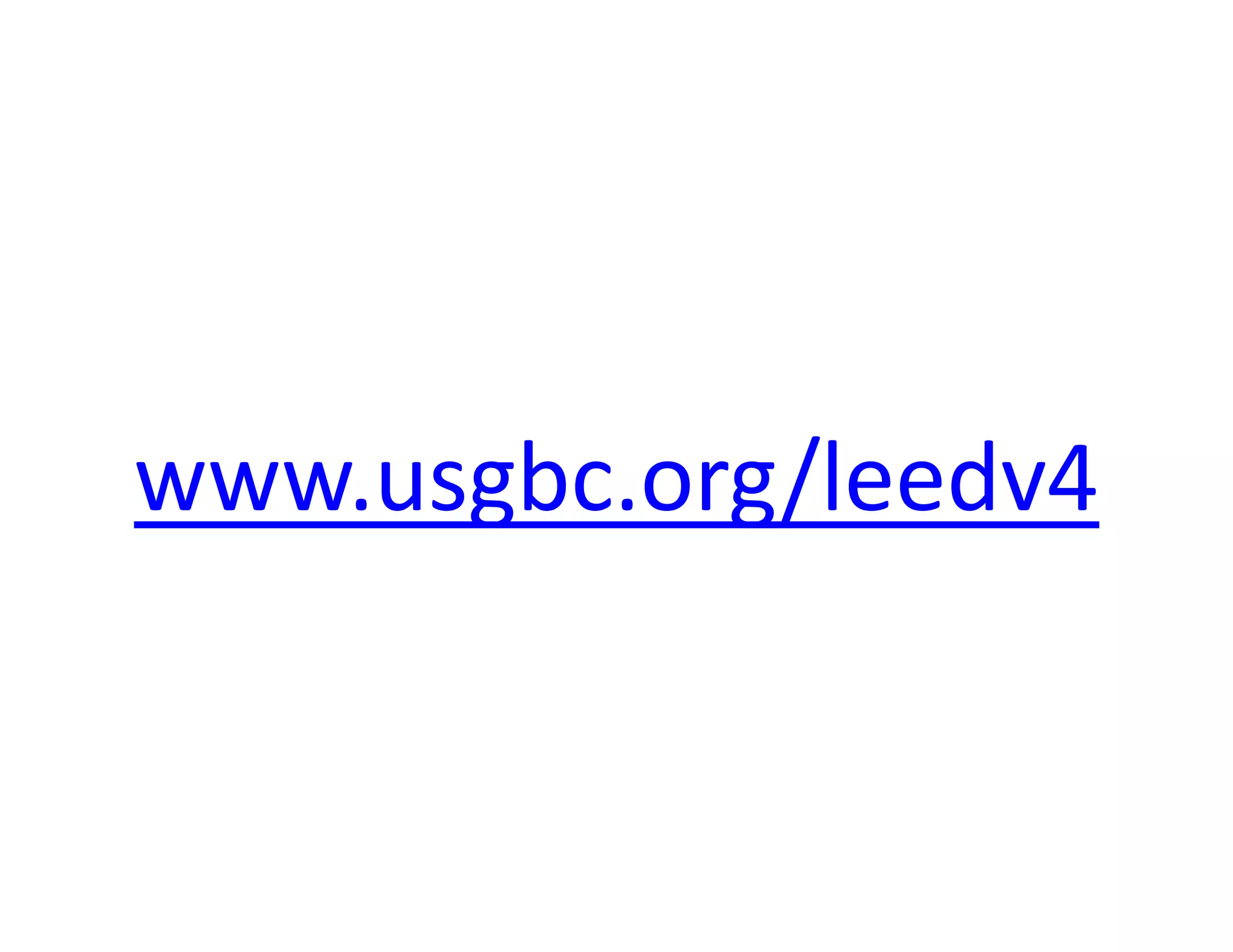 www.usgbc.org/leedv4
 