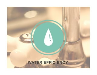 Performance in
Water Efficiency
WATER EFFICIENCY
 