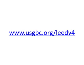 www.usgbc.org/leedv4
 