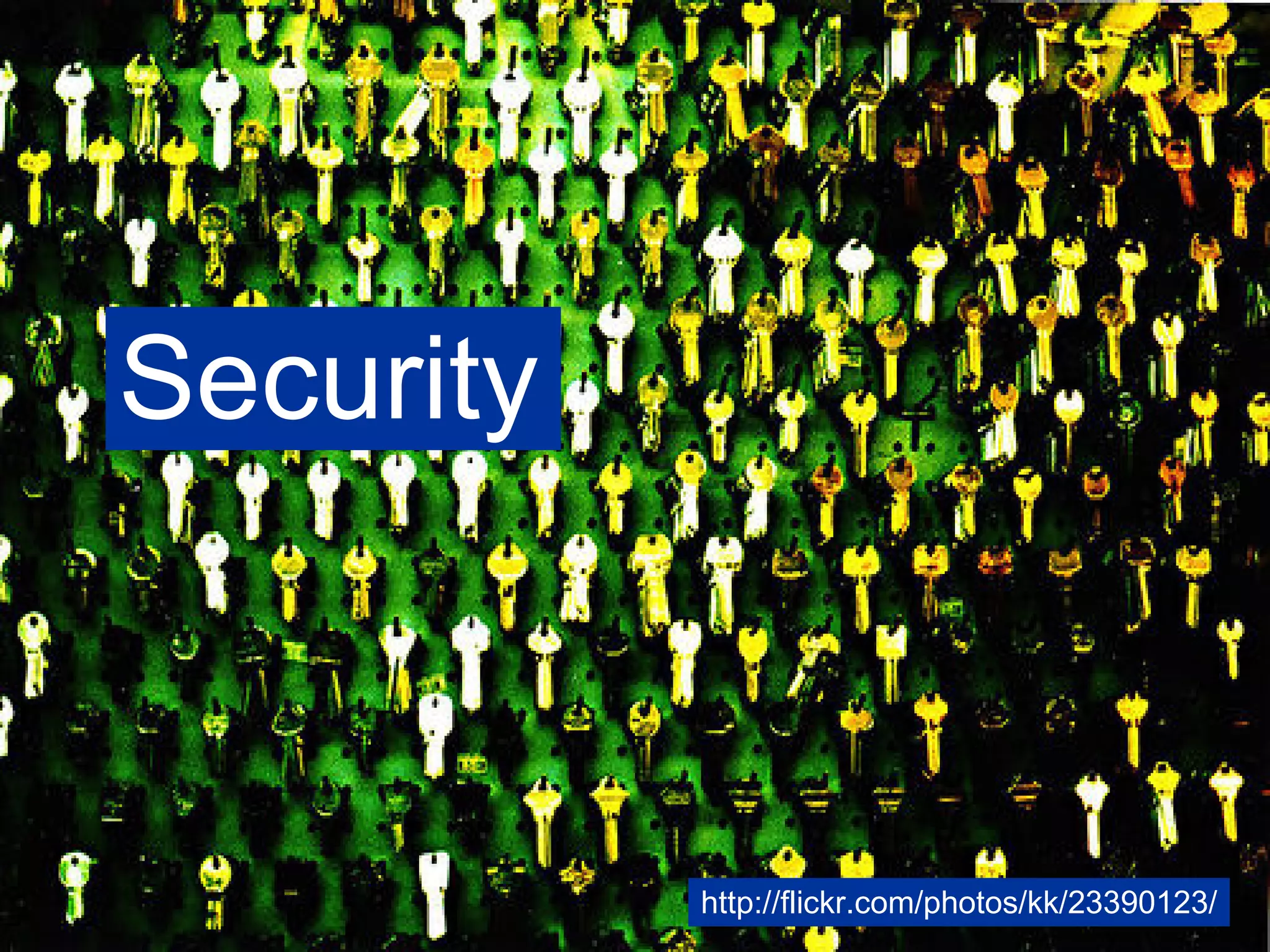 http://flickr.com/photos/kk/23390123/ Security 