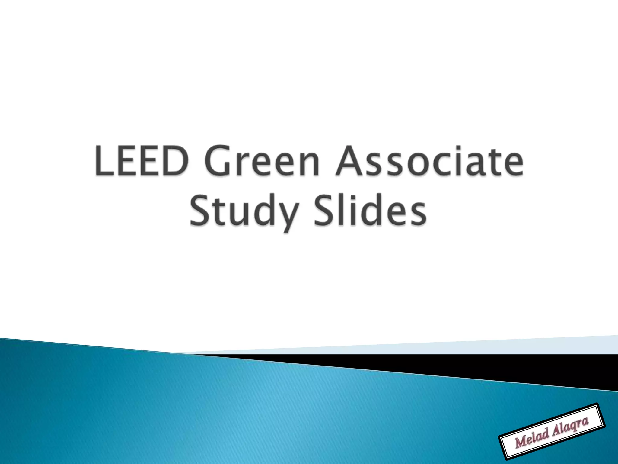 Leed Green Associate Study Slides PPT
