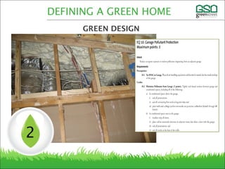2
DEFINING A GREEN HOME
GREEN DESIGN
 
