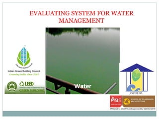 EVALUATING SYSTEM FOR WATER
MANAGEMENT
 