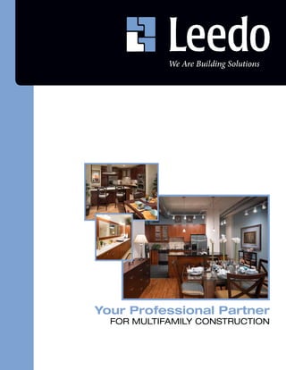 Your Professional Partner
  FOR MULTIFAMILY CONSTRUCTION
 