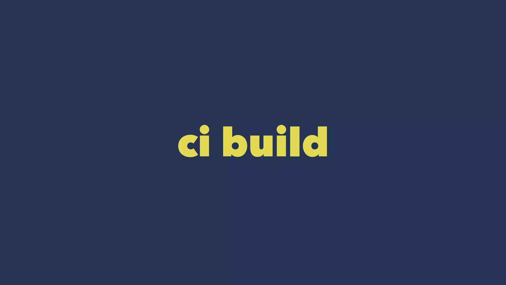 ci build
 