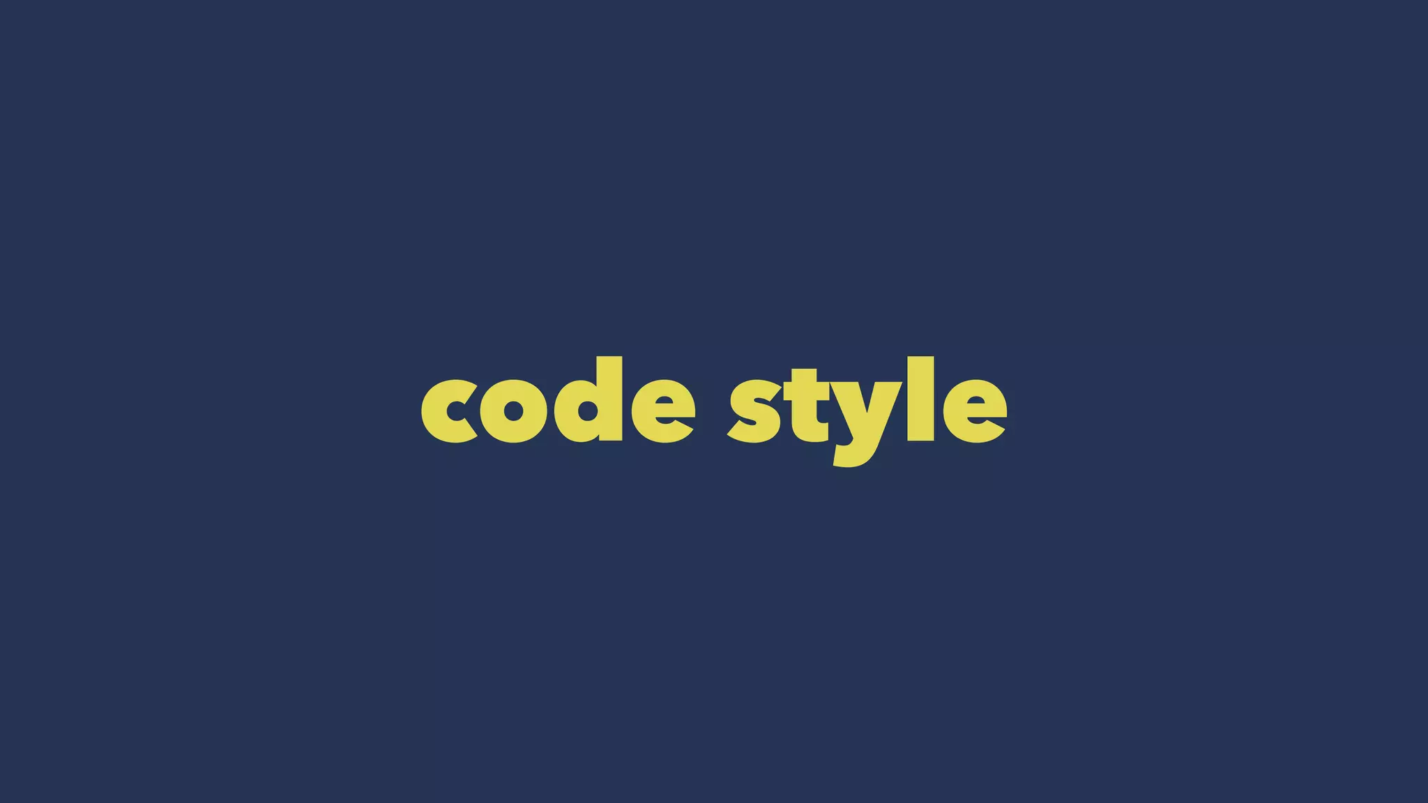 code style
 