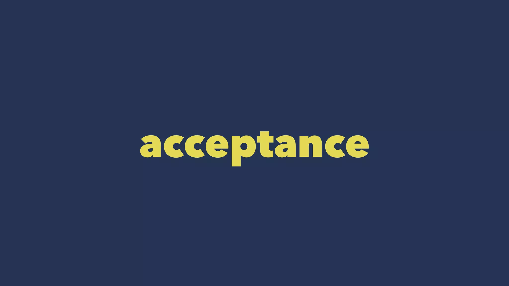 acceptance
 
