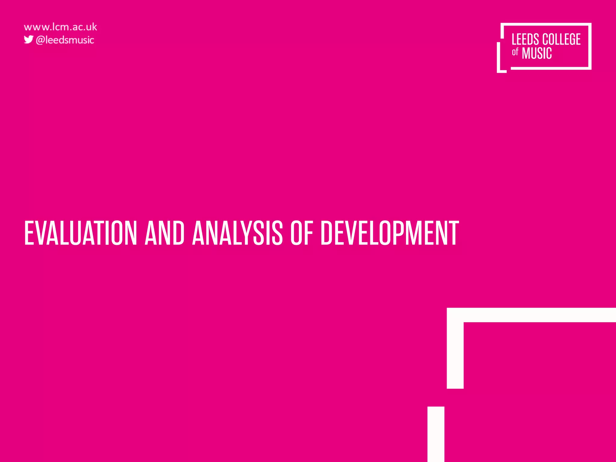EVALUATION AND ANALYSIS OF DEVELOPMENT
 