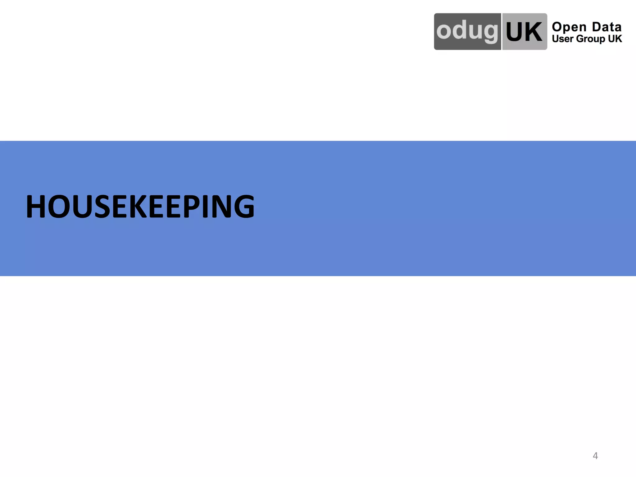   	
   	
   	
   	
   	
   	
  	
  HOUSEKEEPING	
  	
  
	
  
4	
  
 