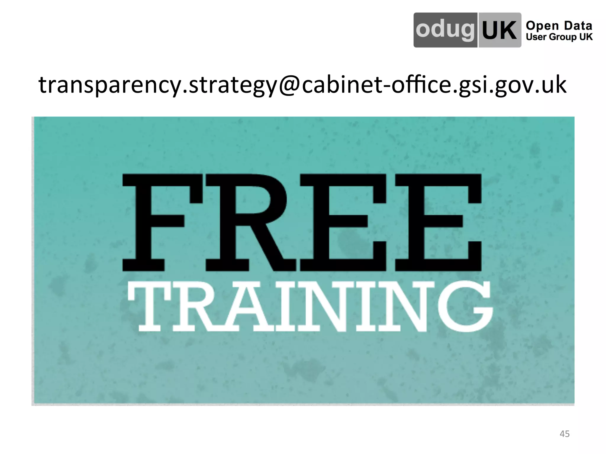 transparency.strategy@cabinet-­‐oﬃce.gsi.gov.uk	
  
45	
  
 