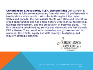 Christianson & Associates, PLLP. (Accounting) Christianson & Associates is full service accounting firm with over 25 profe...