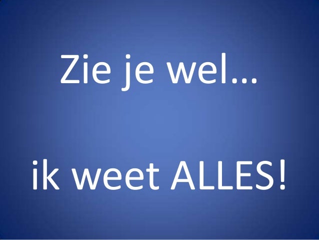 Ik weet hoe oud jij bent!