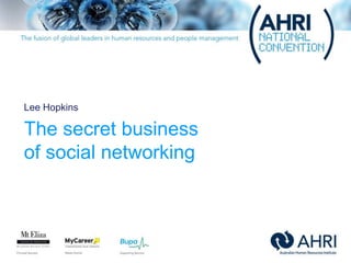 Lee Hopkins The secret business of social networking 
