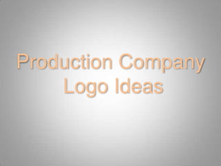 Production company