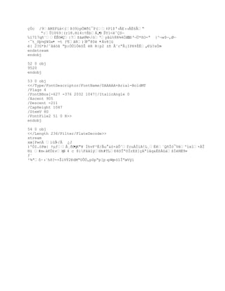 j Ôæ‰š¨ ±ø{Bï|rå÷  …tO
endstream
endobj

55 0 obj
/Type/Font/Subtype/TrueType/BaseFont/DAAAAA+Arial-BoldMT
/FirstChar 0
/LastChar 4
/Widths[750 556 556 556 556 ]
/FontDescriptor 53 0 R
/ToUnicode 54 0 R

endobj

56 0 obj
/Length 57 0 R/Filter/FlateDecode/Length1 1780
stream
xœ‘ŗÏoG¦Ð:N  U‚SCrˆ`—¢4¹¤q(QQŘ
 Ř¸F¨ •`³ ÛKvg7û Å¹$î©R/=Cè¡R¥-Z©R 8˜À%*7¸DU/´WHBøz=vˆÒcy™–ũÎ›·–c
                                                            •
£ Ŕtœ¥È a¹ŤŸeŒť~!b´„ŧH¬4,b• KUœZy™–2’ oW¥œš?Ë¯Î•ØSU8¶Ö»ƒ
      ’Řª-ÿI»iØ[ »Ï2³4‰¦¡K»æº¦Ks  {tB©§’›œ×' ÃtÃ¶FYº³³FµQ%‹ƒ‡Àt
bÿ¦VˆS•È¨§ËØE¬þ¹Ì`æãÁÌ`Ý ´MNo(]~}¯ũQÆj]e;ž¥•7ucŸ9{Ū³¨sŖ}£Nf;Ñ’+uŨ›•ÊÍ ò
×ØÎ|ÁSÛ
‹ŒŒ¨¹Êl`tlŽÔ™-ţ© ŕ˜AW2•ŠÓ‹Ó†Bř
°Ï¨§Ù0®³´·yHòî~ñ Q”ÓUp–h4œz t
 