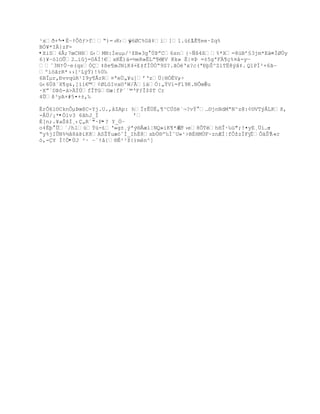 ´ú-;`=g4è-g jBÒ•ŕ³˜vÓÒ»Jzl0Ř|¸¤%-±¹Ê—²FÒ²rũM›“=¡=iNZKªQ´řÕř6
                                                               -©iÏ
L¥ÕEKpyµe‹
¾èÃikm,œÊËU-'ř6‹˜€¸•iœ*-¹Öæ³œZ6¬¬†rÐ•a»ÁÉå®V%»ËA
 