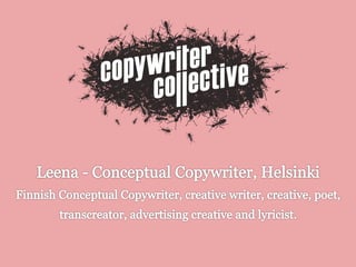 Leena - Conceptual Copywriter
