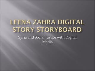 Syria and Social Justice with Digital Media 