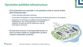 Opschalen publieke infrastructuur
11
• Groot potentieel voor opschalen in de openbare ruimte en ook bij andere
gebruikstoe...
