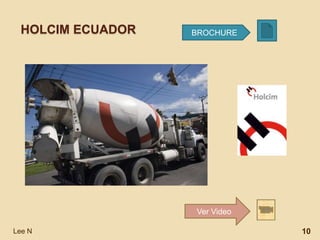 HOLCIM ECUADOR

BROCHURE

Ver Video
Lee N

10

 