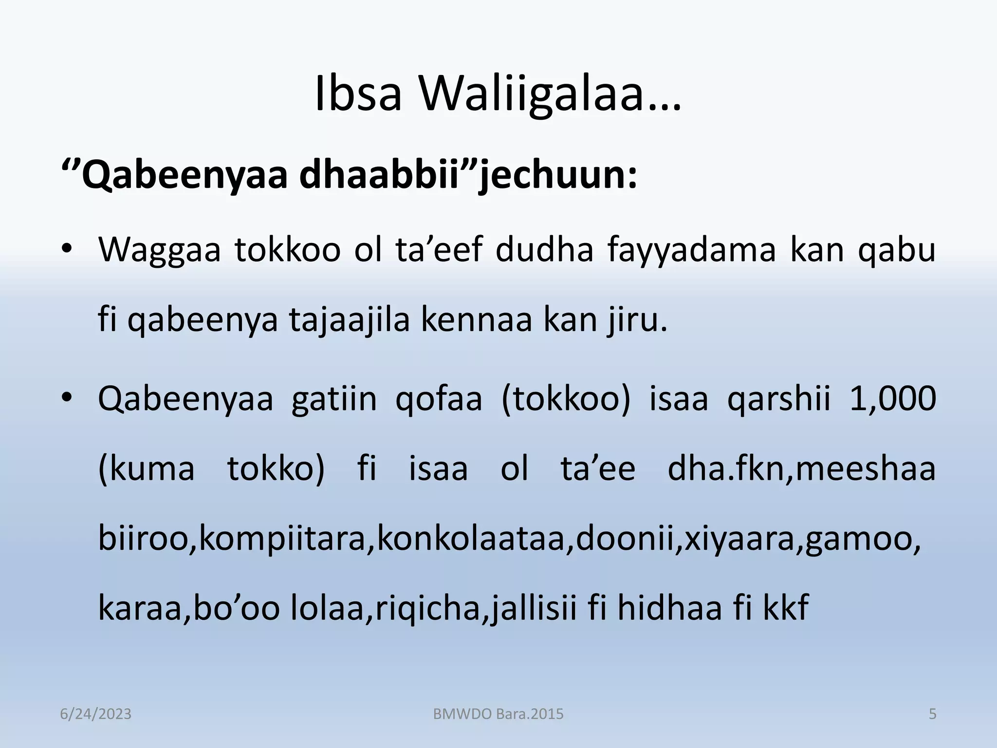 Leenjii Bulchiinsa Qabeenyaa 2015 Sirrii pptx leenjii-bulchiinsa-qabeenyaa-2015-sirrii-pptx