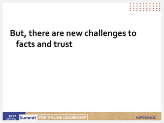 Education in the age of fake news and disputed facts Slide 15