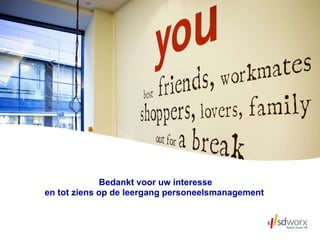 Bedankt voor uw interesse en tot ziens op de leergang personeelsmanagement  