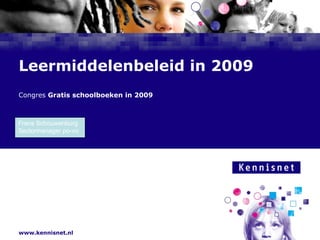 Leermiddelenbeleid in 2009 Congres  Gratis schoolboeken in 2009 Frans Schouwenburg  Sectormanager po-vo 