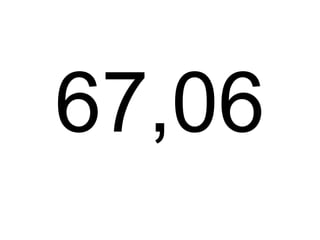 67,06
 