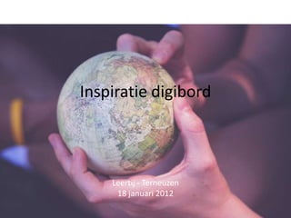 Inspiratie digibord



    Leertij - Terneuzen
     18 januari 2012
 