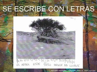 SE ESCRIBE CON LETRAS 