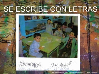 SE ESCRIBE CON LETRAS 