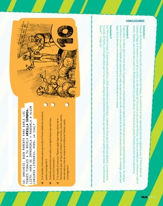 25
a)	SilamandásaEstocolmoparaquetedenelPremioNobledeLiteratura,
	pasásalapregunta5.	
b)	Sidecidísconservarlaunosañosycorregirlahastaqueestélista,		
pasásalaConclusión1.	
c)	Silamandásalconcurso“Nuevossúperhípermegavaloresdela		
literaturadeayer,dehoyydesiempre”paranovela,cuento,poesía,		
obradeteatroylistadecomprasdelaEditorialChántez,pasás		
alapregunta9.	
Conclusión1
Despuésdemucholeer,muchoescribirymuchosañosdetrabajo,teconvertísenelmásimportanteescritorargentinovivo.ElPremioNobelde
Literaturallegaenelmomentojustodetucarrera,unañodespuésdelCervantesyunoantesdelPulitzer.Tuslibrossevendenpormillonesentodoel
mundo.Además,pocoantesdecumplirlos30añosdescubríslacuradelcáncer,lafórmuladelapiedrafilosofalyelelixirdelavidaeterna.
Conclusión2
Tegustabanloslibrosperonoleístemucho;tegustabanlascomputadorasperoapenaslosuficienteparaentrarapoesíaylevante.com.Tusamigos
serefierenavoscomoElGoethederopavejeríaycadavezquehayqueescribirunatarjetadefindeañotepasanlabirome.Sinembargo,puedeque
algúndíatedecidasyescribasesanovelaqueteandarondandoenlacabeza.
Conclusión3
Loslibrosnosonlotuyo.Avecestenéspesadillasysoñásqueestásenunabiblioteca,rodeadodelibrosqueteestánporaplastar,ynoencontrás
lasalida.Dehecho,enelsueñosabésquenohaysalida,porqueesunabibliotecafamosa,queapareceenuncuentoquesellama“Labibliotecade
Raquel”…oalgoasí.
conclusiones
10.Anochece.Buenmomentoparadarlelos
toquesfinalesatunovelaArdillasombría.
Listo.Horadeimprimirlaymandarlaaalgún
concursoliterario,pero…¿acuál?
 