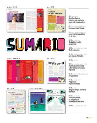 1
2. entrevista
Carolina Aguirre
Internet nos vuelve un
poco más colaborativos
6. tecnología para todos
Literatura hiperte...