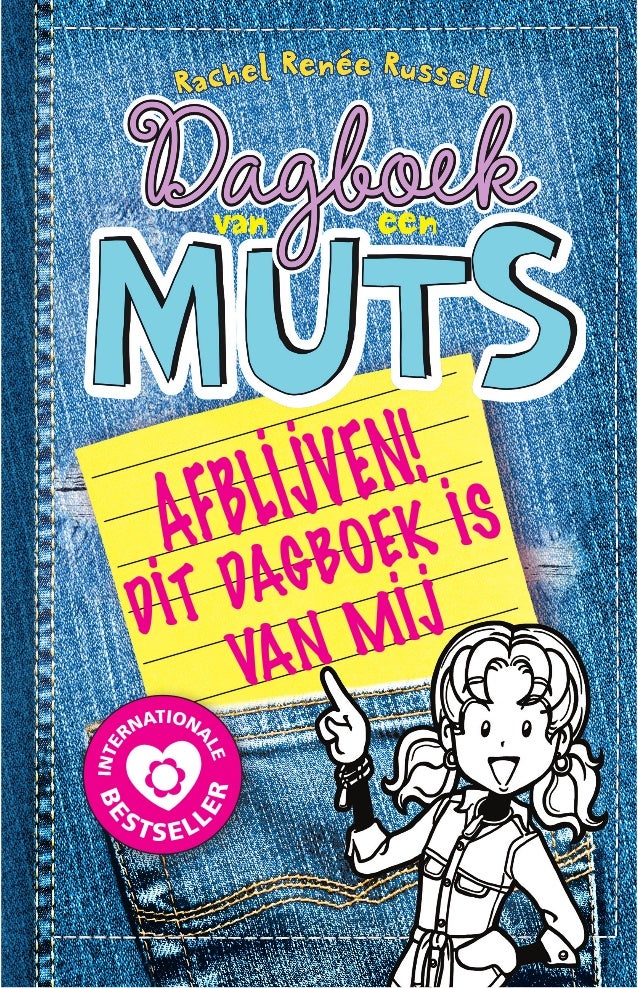 Dagboek van een muts Afblijven! Dit dagboek is van mij Dagboek van een muts Afblijven! Dit dagboek is van mij