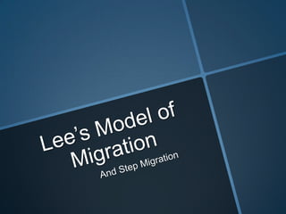 Lee's model and step migration