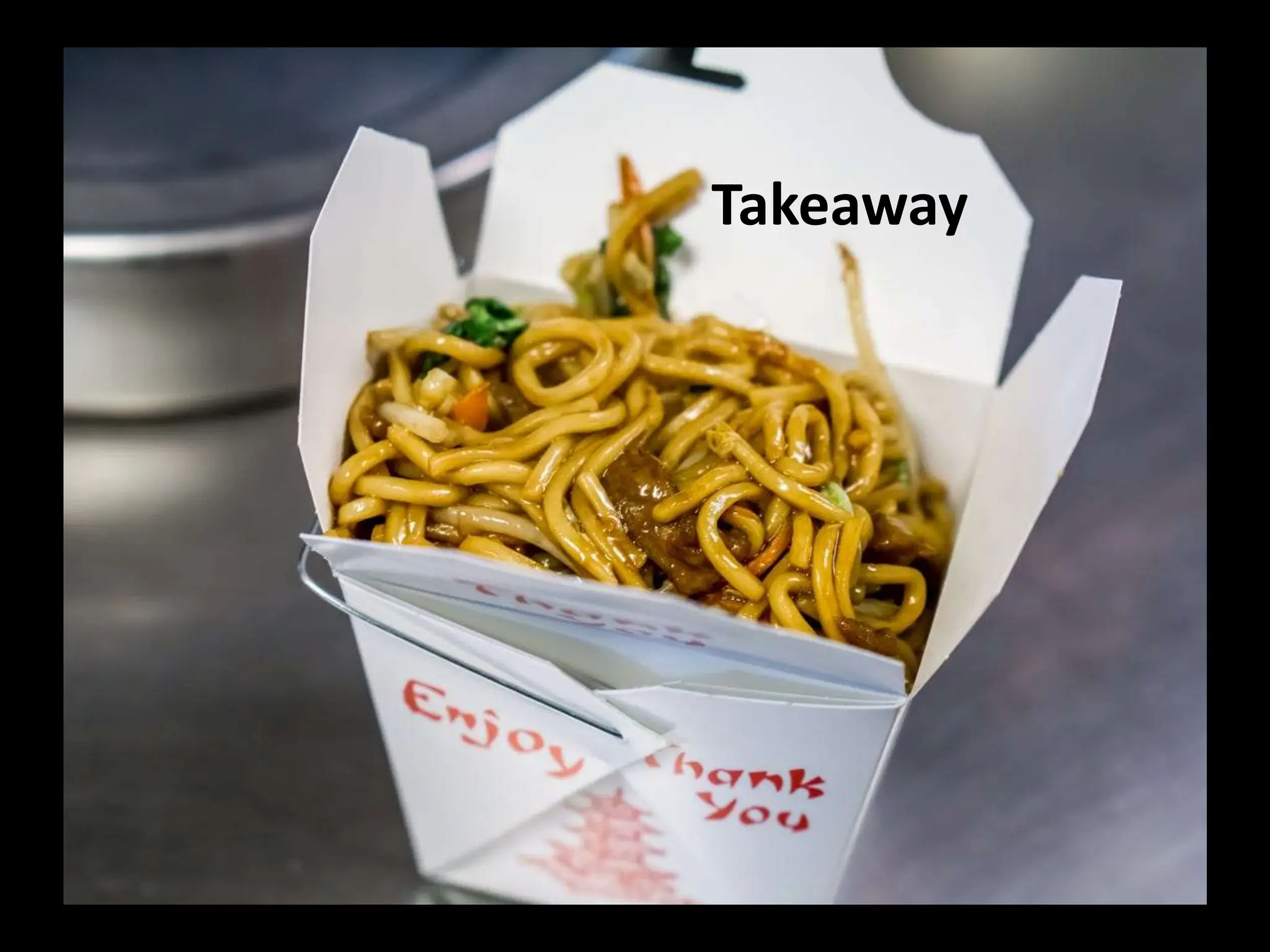 Takeaway
 