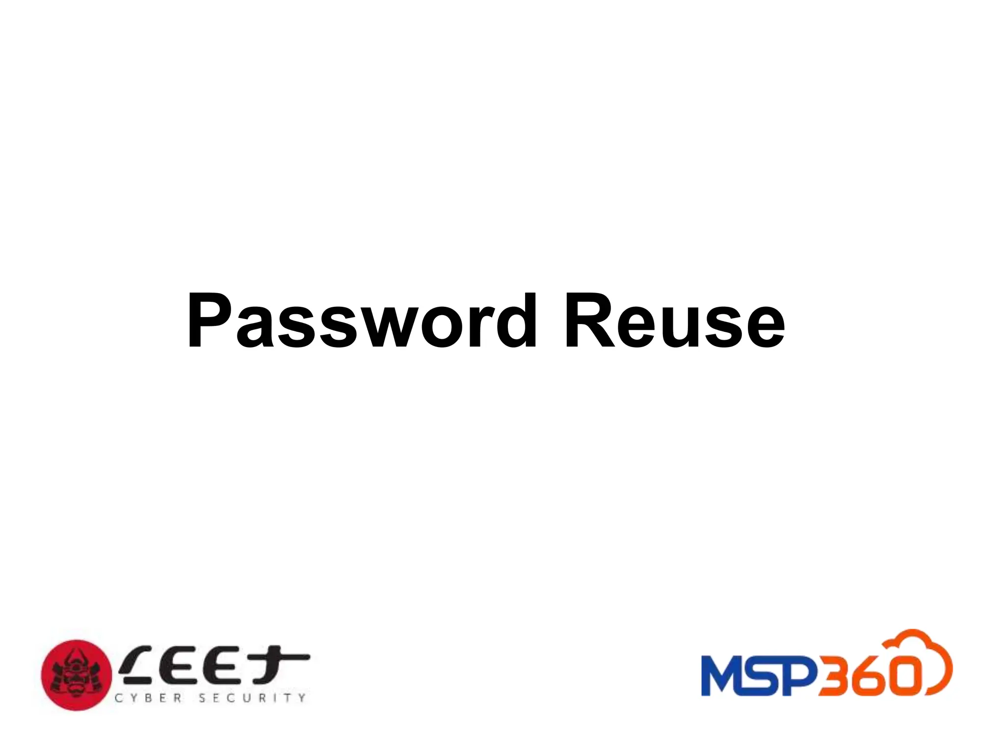 Password Reuse
 