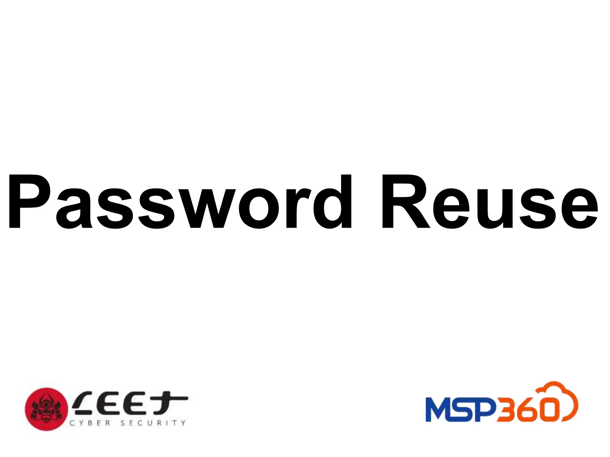 Password Reuse
 