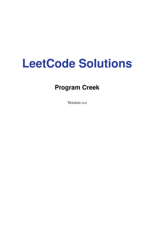 LeetCode Solutions
Program Creek
Version 0.0
 