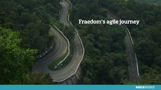 Fraedom’s agile journey
 