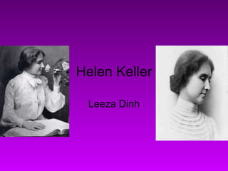 Helen Keller Leeza Dinh 