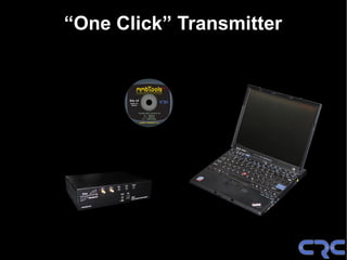 “One Click” Transmitter
 