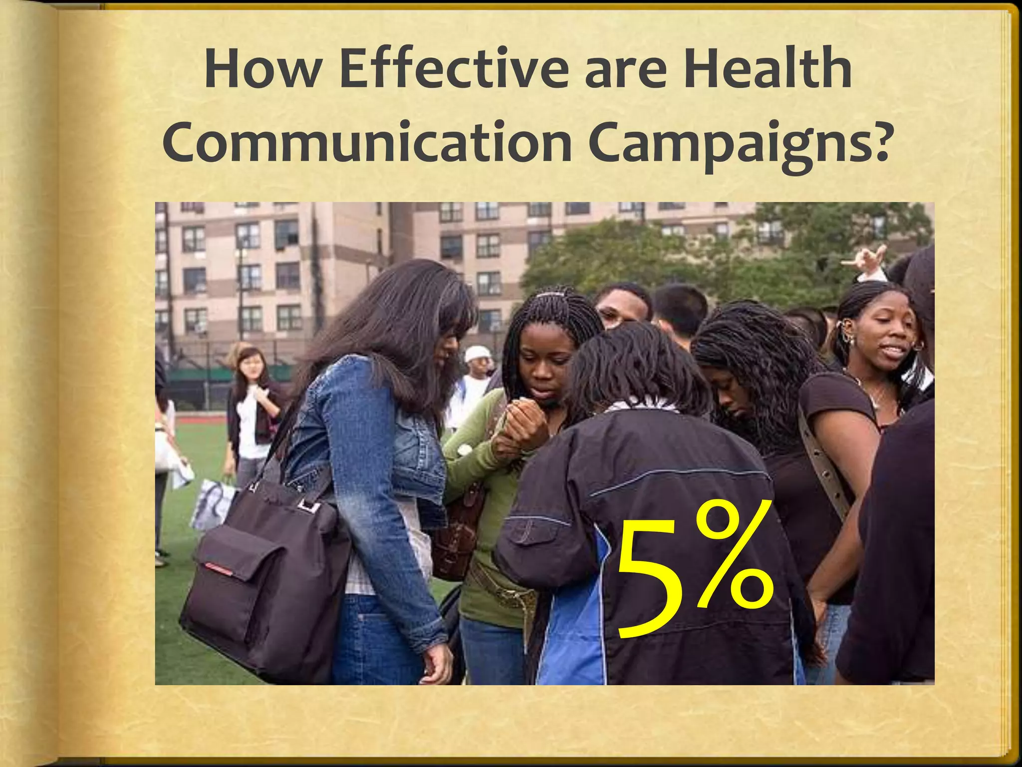 How Effective are Health Communication Campaigns?5%
