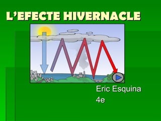 L’EFECTE HIVERNACLE Eric Esquina 4e 