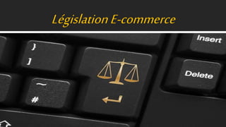 LégislationE-commerce
 