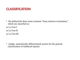 Fort Classification LE FORT FRACTURE corrected.pptx............................... | PPTX